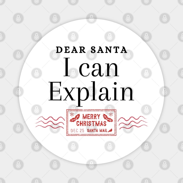 Dear Santa I can Explain Magnet by Mplanet